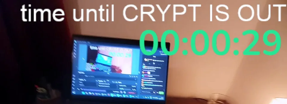 A stream overlay reading time until CRYPT IS OUT above a green countdown